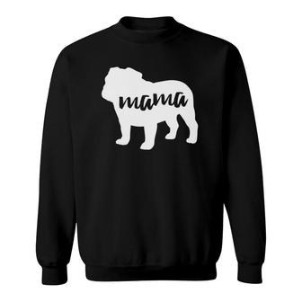 English Bulldog Dog Mama Pet Lover Sweatshirt | Mazezy