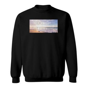 Enjoyment Stage Chill Vibes Sweatshirt | Mazezy