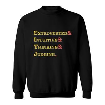 Entj Personality Type Extrovert Intuitive Thinking Judging Sweatshirt | Mazezy