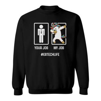 Er Technician Your Job Emergency Room Tech Sweatshirt | Mazezy UK