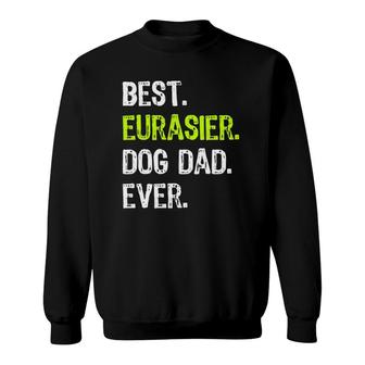 Eurasier Dog Dad Father's Day Dog Lovers Sweatshirt | Mazezy