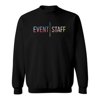 Event Staff Front Design Color Party Crew Uniform Sweatshirt | Mazezy