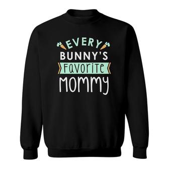 Every Bunny's Favorite Mommy Cute Easter Gift Sweatshirt | Mazezy