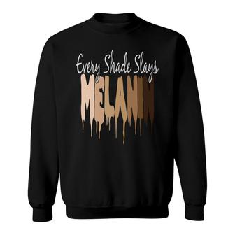 Every Slays Melanin Black Empowerment Woman Melanin Color Sweatshirt - Thegiftio UK