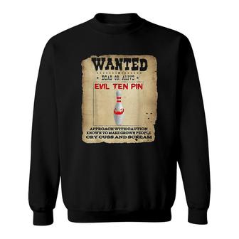 Evil Ten Pin 10 Funny Bowling Sweatshirt | Mazezy