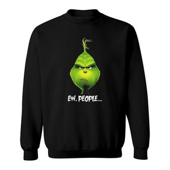 Ew People Funny Grinch Sweatshirt | Mazezy