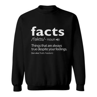 Facts Over Feelings Definition Politically Incorrect Sweatshirt | Mazezy