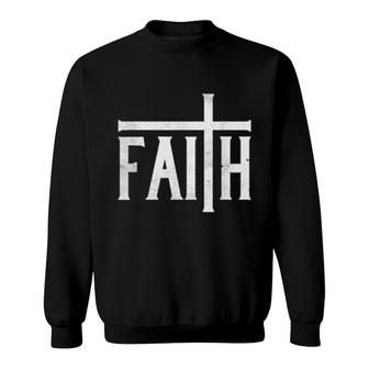 Faith Cross God Jesus Christ Prayer Religious Christian Sweatshirt | Mazezy