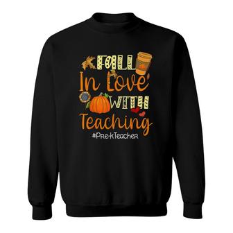 Fall In Love With Teaching Pre K Teacher Thanksgiving Sweatshirt | Mazezy