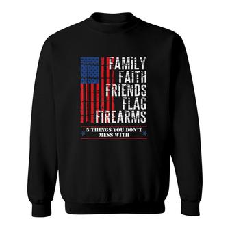 Family Faith Friends Flag Firearms American Flags Sweatshirt - Thegiftio UK