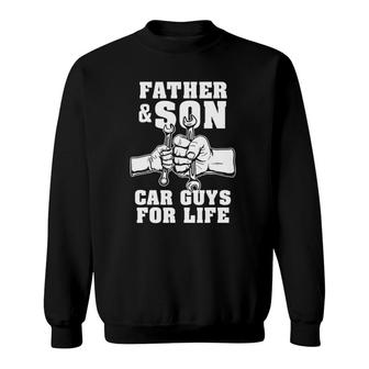 Father And Son Car Guys For Life Cute Car Mechanic Sweatshirt | Mazezy