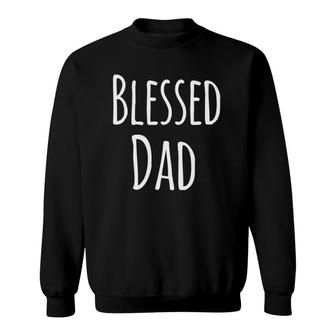 Fathers Day Gifts From Daughter Blessed Dad Papa Sweatshirt | Mazezy