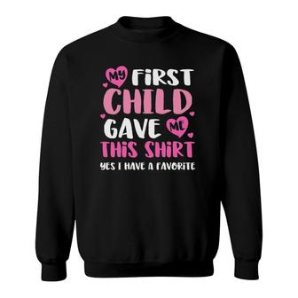 Favorite Child Funny Mothers Day Gift From First Born Sweatshirt | Mazezy
