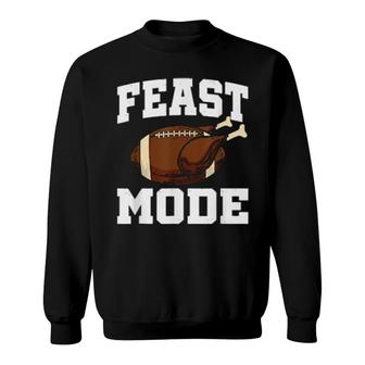 Feast Mode Football Turkey Thanksgiving Day Sweatshirt | Mazezy