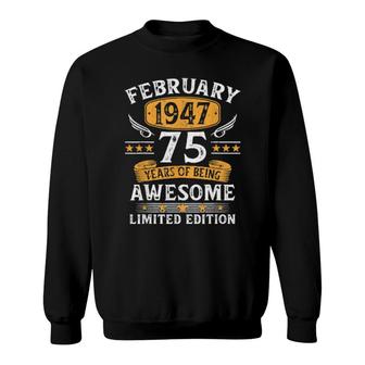 February 1947 75 Year Olds 75Th Birthday Sweatshirt | Mazezy