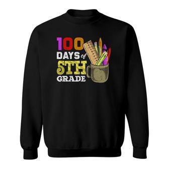 Fifth Grade Student Funny 100Th Day 100 Days Of School Sweatshirt | Mazezy