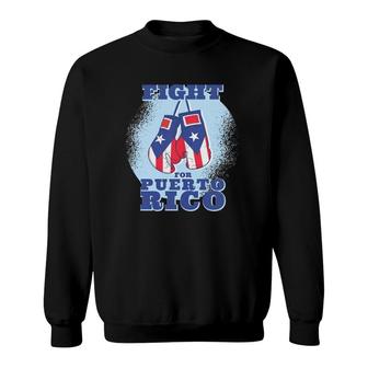 Fight For Puerto Rico Boxing Gloves Sweatshirt | Mazezy