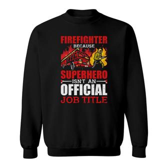 Firefighter 13 Sweatshirt | Mazezy