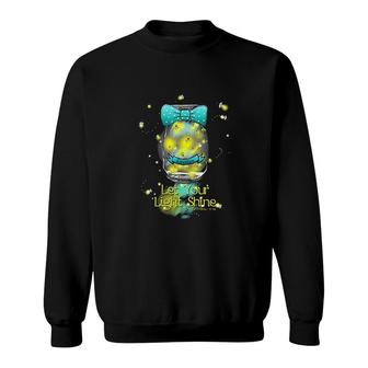 Fireflies In Mason Jar Let You Light Shine Sweatshirt | Mazezy