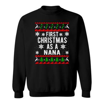 First Christmas As A Nana Ugly Christmas Design Sweatshirt | Mazezy