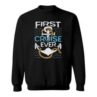 First Cruise Ever Cruising Ship Vacation Boat Anchor Gift Sweatshirt | Mazezy