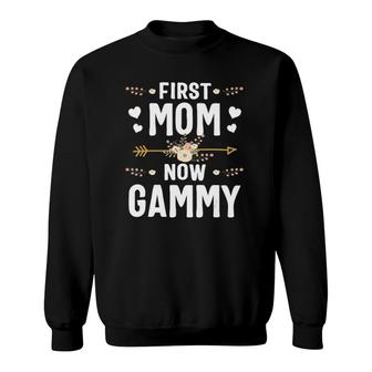 First Mom Now Gammy New Gammy Mother's Day Sweatshirt | Mazezy
