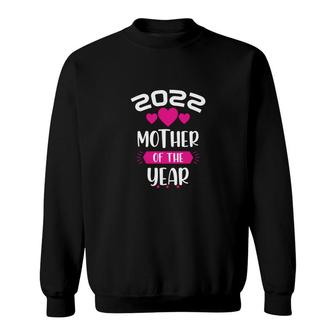 First Mothers Day 2022 Mother Of The Year Gift For Mom Sweatshirt