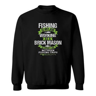 Fishing Brick Mason Funny Gift Masonry Worker Sweatshirt | Mazezy CA