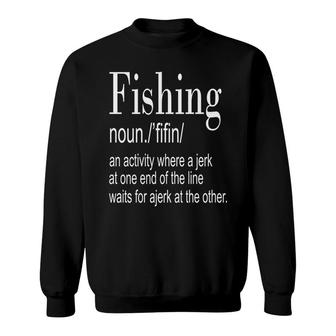Fishing Definition Outdoor Activity Hobby Fun Definition Sweatshirt - Thegiftio UK