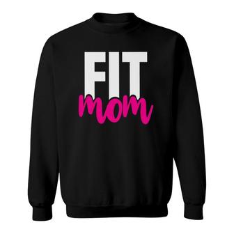 Fit Mom - Workout For The Gym Mother Sweatshirt | Mazezy