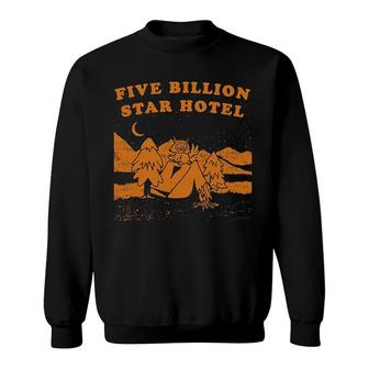 Five Billion Star Hotel Camping Owl Camp Yosemite Woodsy Yellowstone Is In Tents Sweatshirt | Mazezy