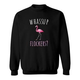 Flamingo Design Whassup Flockers Sweatshirt | Mazezy