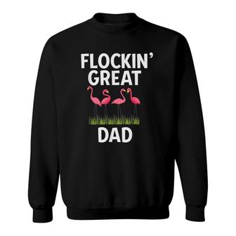 Flamingo Flockin Great Dad Funny Father's Day Flamingo Sweatshirt | Mazezy