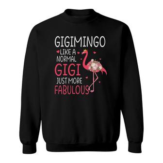 Flamingo Gigimingo Like A Normal Gigi Floral Funny Grandma Sweatshirt | Mazezy