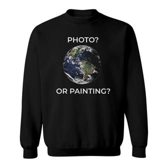 Flat Earth New Theory Or Relativity Photo Or Painting Sweatshirt | Mazezy