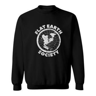 Flat Earth Society Funny Conspiracy Theory Earther Gift Sweatshirt - Seseable