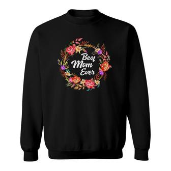 Floral Mother's Day Flowers From Family Best Mom Ever Sweatshirt | Mazezy DE