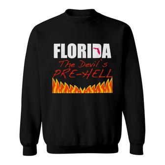 Florida The Devil's Prehell A Tourist Retiree Sweatshirt | Mazezy