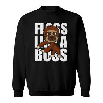 Flossing Sloth Floss Like A Boss Dance Gift Sweatshirt | Mazezy