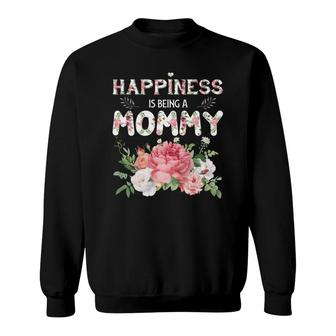 Flower Happiness Is Being A Mommy Sweatshirt | Mazezy