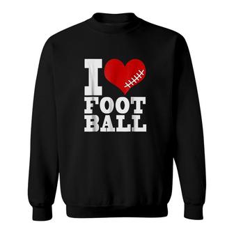 Football Game Day I Love Football Sweatshirt - Thegiftio