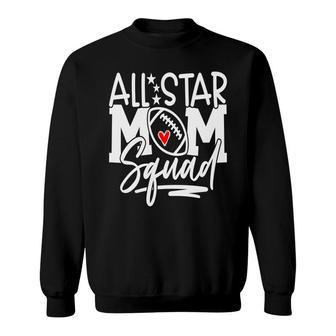 Football Mom Mothers Day All Star Mom Squad Sport Mom Sweatshirt - Thegiftio