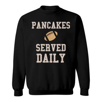 Football Offensive Lineman Men Pancakes Served Daily Pullover Sweatshirt | Mazezy