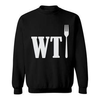  For Chefs Humor Cooking Restauran What The Fork Sweatshirt | Mazezy