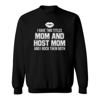 Foreign Host Family Mom Okayest Mother Exchange Student Gift Sweatshirt | Mazezy