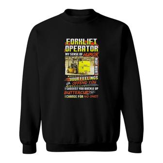 Forklift Operator My Sense Of Humor Sweatshirt | Mazezy
