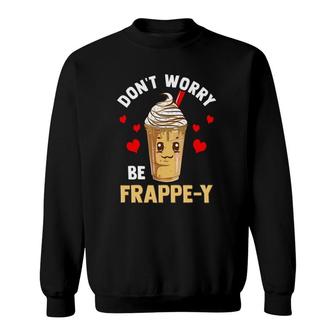 Frappuccino Lover Caffeinated Coffee Lovers Sweatshirt | Mazezy