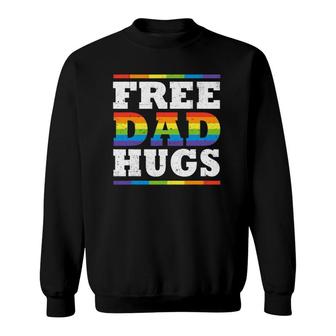 Free Dad Hugs Rainbow Lgbt Pride Father's Day Gift Sweatshirt | Mazezy CA
