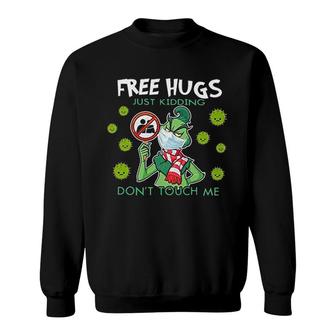 Free Hugs Just Kidding Do Not Touch Me Funny Sweatshirt - Seseable
