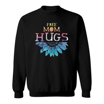Free Mom Hugs Lgbt Lgbtq Pride Rainbow Sunflower Gift Sweatshirt | Mazezy